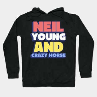 neil young and crazy horse Hoodie